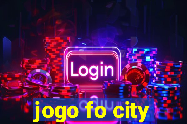 jogo fo city