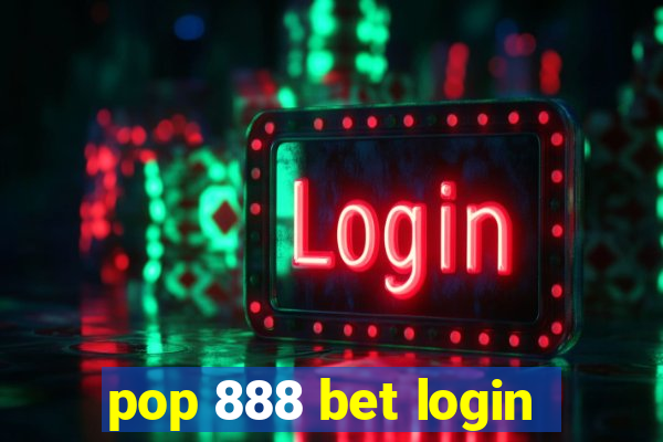 pop 888 bet login