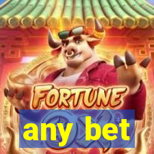 any bet