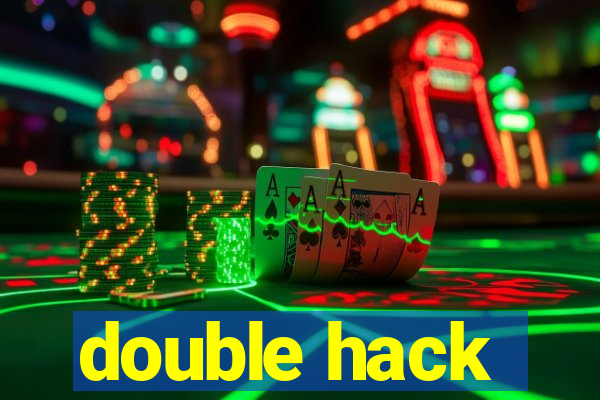 double hack