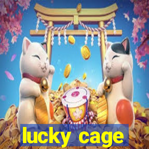 lucky cage