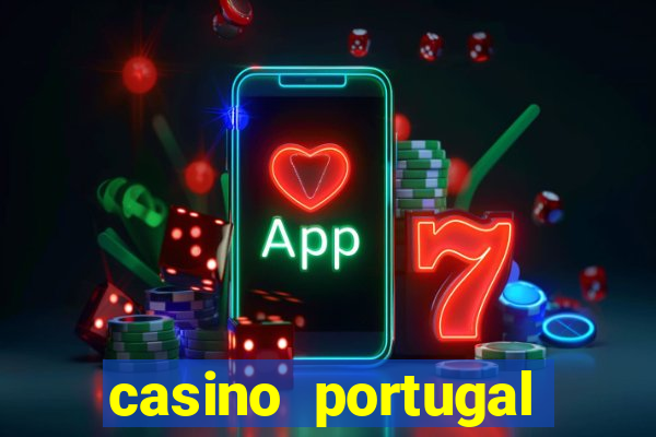 casino portugal melhor slot