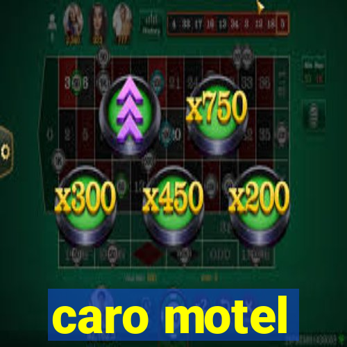 caro motel