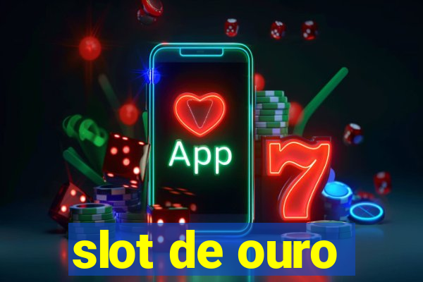 slot de ouro