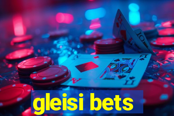 gleisi bets