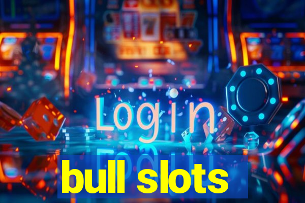 bull slots