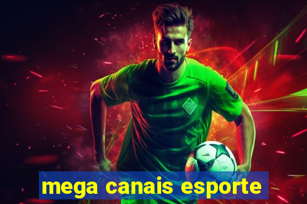 mega canais esporte