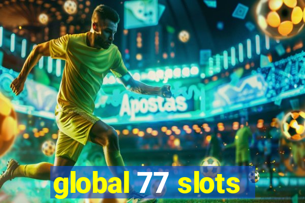 global 77 slots