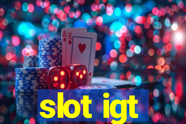 slot igt