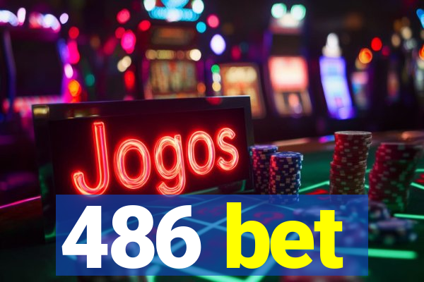 486 bet