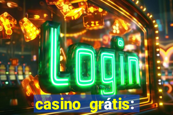 casino grátis: slots e poker