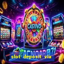 slot deposit via pulsa 3