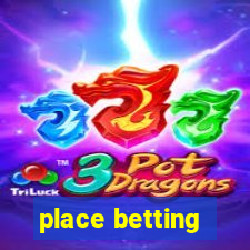 place betting