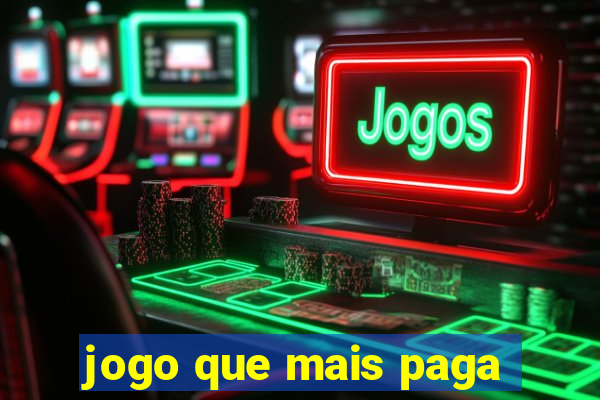 jogo que mais paga