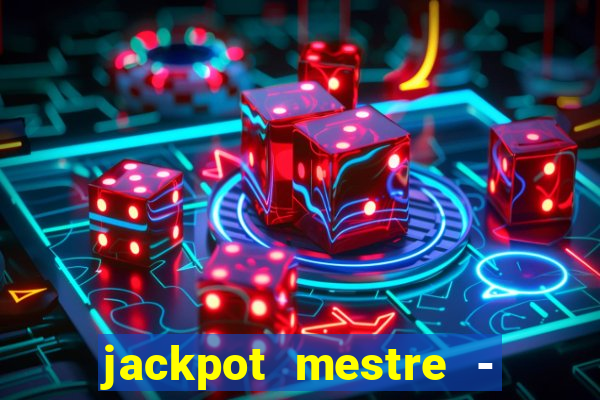 jackpot mestre - casino slots