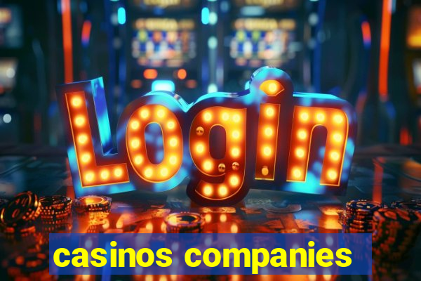 casinos companies