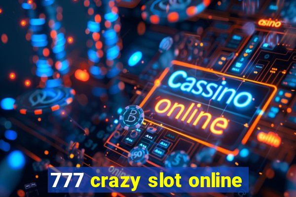 777 crazy slot online