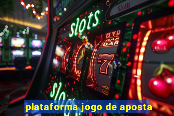 plataforma jogo de aposta