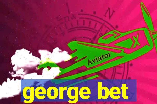 george bet