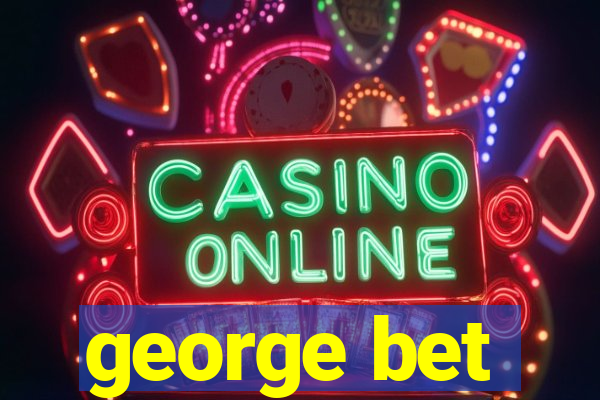 george bet