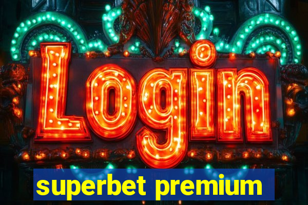 superbet premium