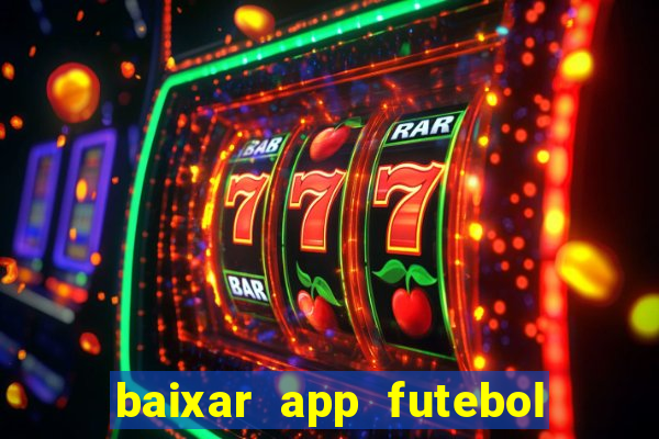 baixar app futebol da hora 3.7