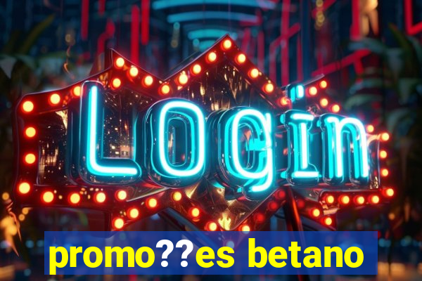 promo??es betano