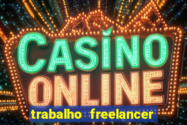 trabalho freelancer online digitador