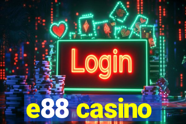 e88 casino