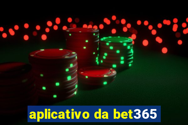 aplicativo da bet365