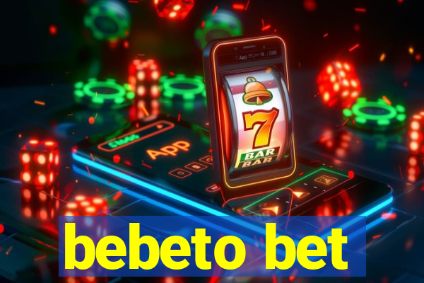 bebeto bet