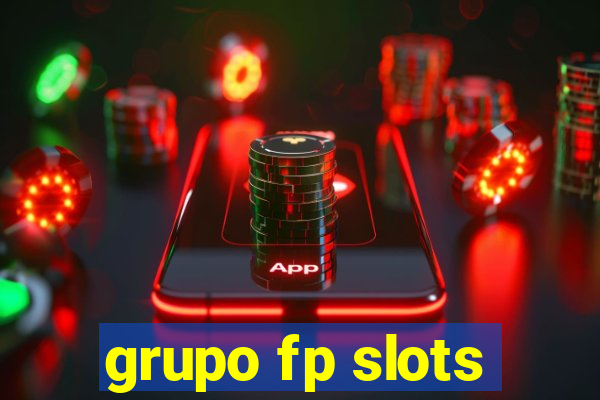 grupo fp slots