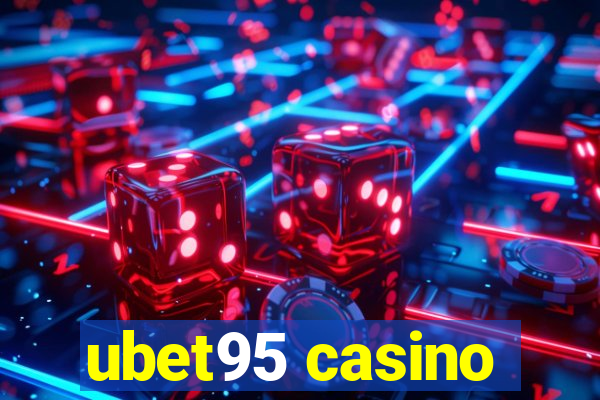 ubet95 casino