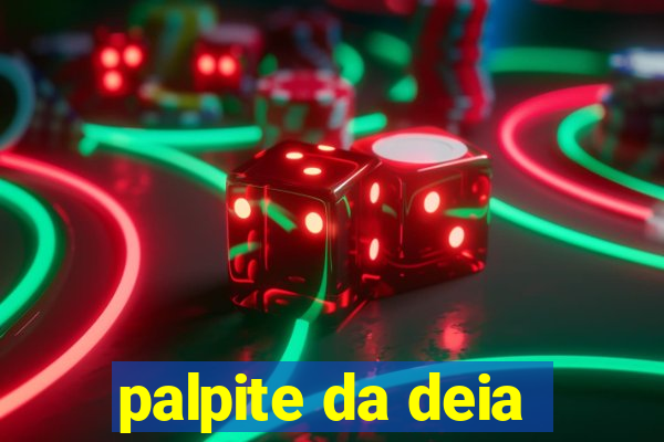 palpite da deia