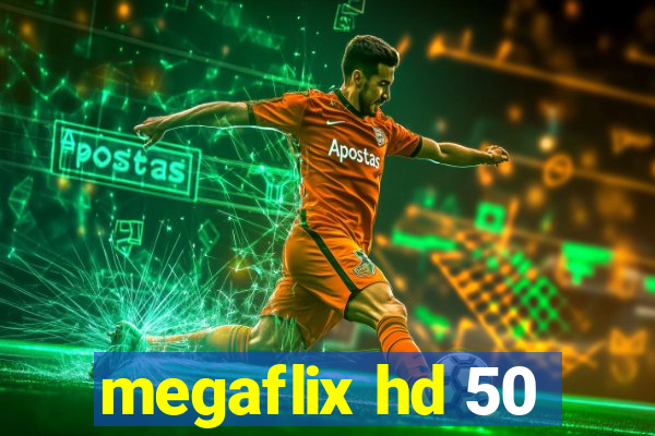 megaflix hd 50