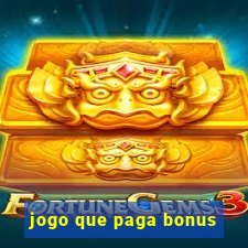 jogo que paga bonus