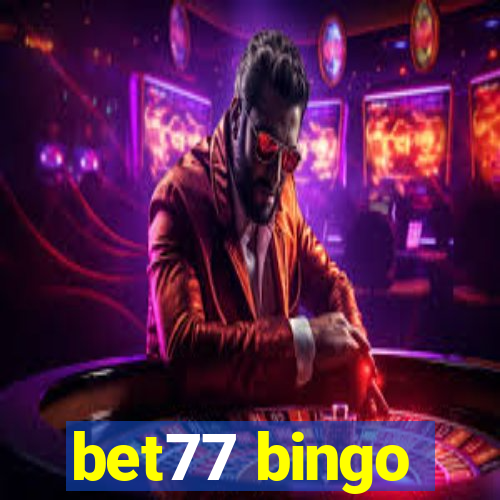 bet77 bingo