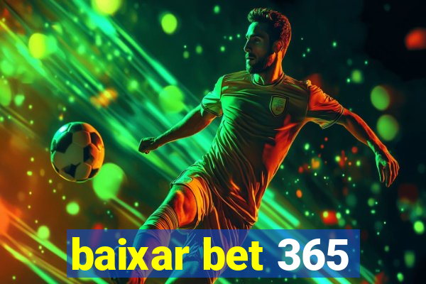 baixar bet 365