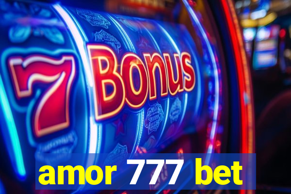 amor 777 bet