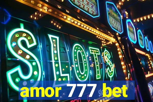 amor 777 bet