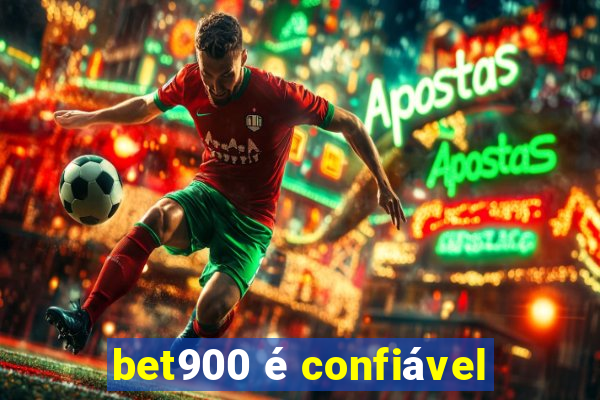 bet900 é confiável