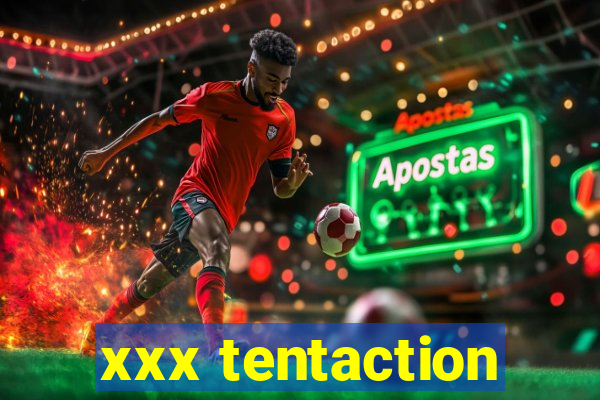 xxx tentaction