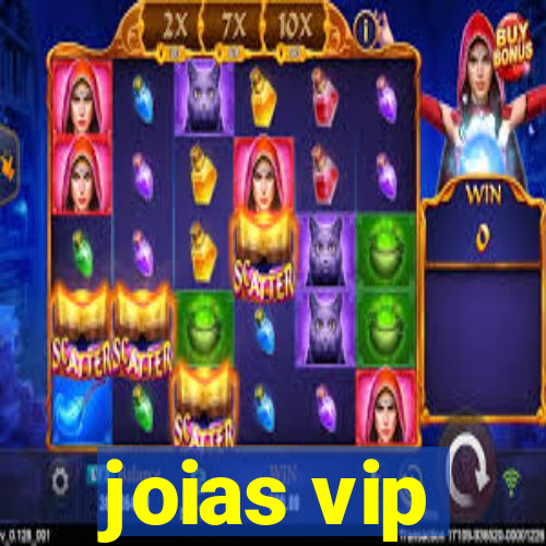 joias vip