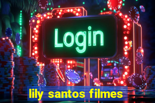 lily santos filmes