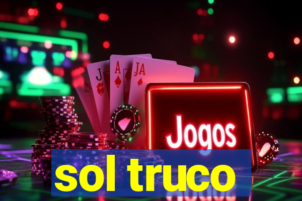 sol truco