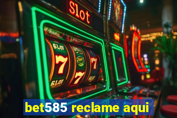 bet585 reclame aqui