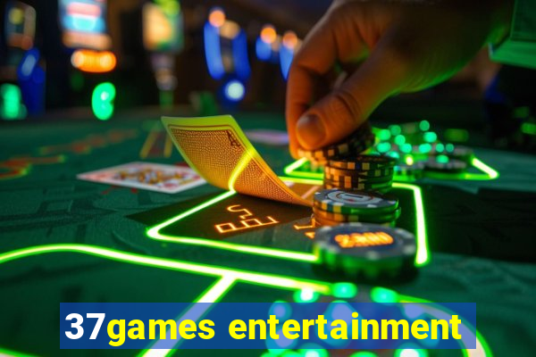 37games entertainment