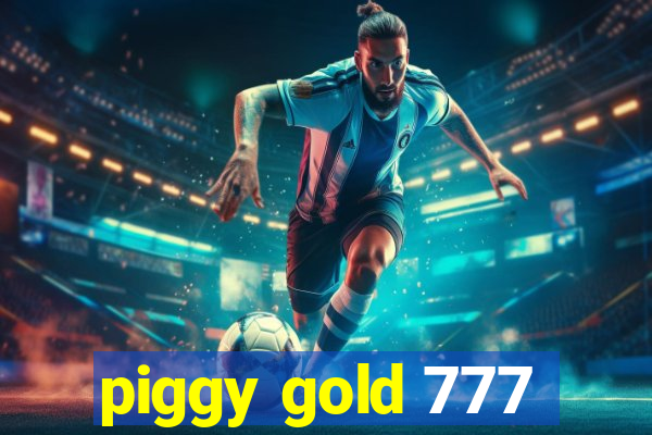 piggy gold 777