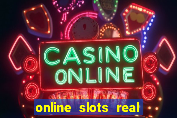 online slots real for money