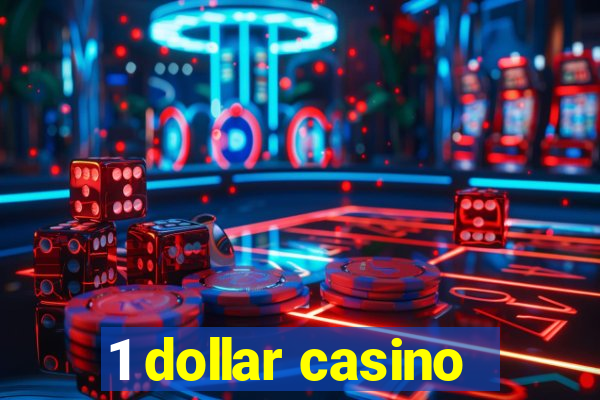 1 dollar casino